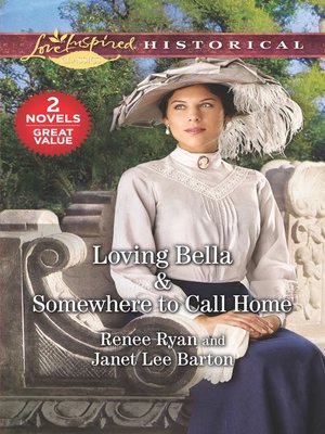 cover image of Loving Bella ; Somewhere to Call Home